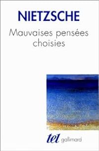 Couverture du livre Mauvaises pensées choisies - Friedrich Nietzsche