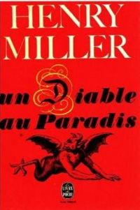 Henry Miller - Un diable au paradis