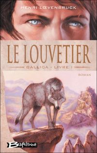 Couverture du livre Le Louvetier - Henri Loevenbruck