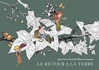 Couverture du livre Le retour à la terre - Intégrale - Manu Larcenet - Jean Yves Ferri