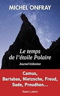 Couverture du livre Le temps de l'étoile polaire - Michel Onfray