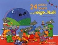 Magdalena Guirao Jullien - Nadia Bouchama - 24 petites souris et la neige de Noël