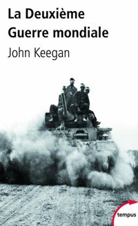 Couverture du livre La Deuxième Guerre mondiale (TEMPUS t. 308) - John Keegan