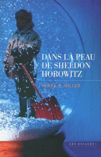 Derek B. Miller - Dans la peau de Sheldon Horowitz