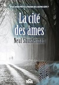 Neal Shusterman - La cité des âmes