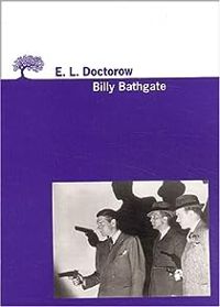 E L Doctorow - Billy Bathgate