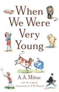 Aa Milne - Ernest Howard Shepard - When We Were Very Young