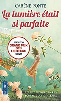 Carene Ponte - La lumière était si parfaite