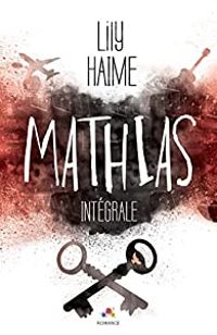 Lily Haime - Mathias - Intégrale