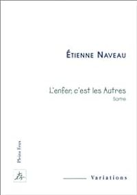 Etienne Naveau - L'Enfer, c'est les autres (Sartre)