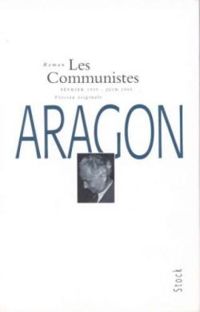 Couverture du livre Les Communistes - Intégrale Stock - Louis Aragon