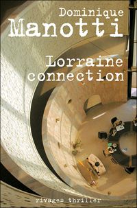 Couverture du livre Lorraine connection - Dominique Manotti