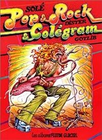 Couverture du livre Pop et Rock et Colégram - Gotlib  - Alain Dister - Jean Sole