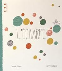 Couverture du livre L'écharpe - Laurie Cohen - Marjorie Beal