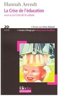 Couverture du livre La Crise de l'éducation  - Hannah Arendt