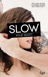 Kylie Scott - Slow: Stage Dive