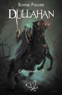 Couverture du livre Dullahan - Sophie Fischer