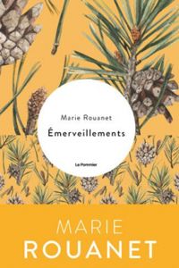 Marie Rouanet - Émerveillements