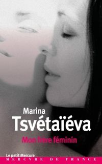 Couverture du livre Mon frère féminin : Lettre à l'Amazone - Marina Tsvetaieva