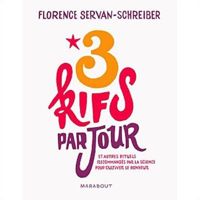 Couverture du livre 3 kifs par jour (et autres rituels recommandés par la science pour cultiver le bonheur) - Florence Servan Schreiber