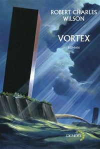 Robert Charles Wilson - Vortex