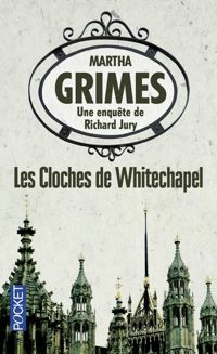 Martha Grimes - Les cloches de Whitechapel