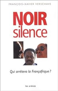 Francois Xavier Verschave - Noir silence