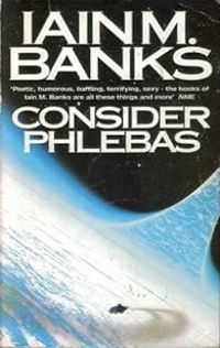 Iain M Banks - Consider Phlebas