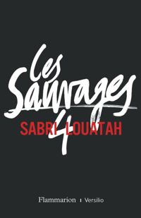 Sabri Louatah - Les Sauvages