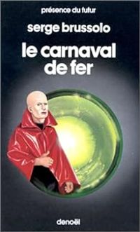 Couverture du livre Le carnaval de fer - Serge Brussolo