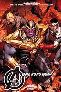 Jonathan Hickman - Kev Walker - Mike Deodato Jr - Stefano Caselli - Avengers Time Runs Out