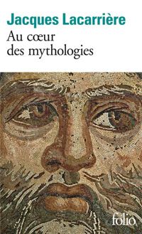 Couverture du livre Au coeur des mythologies : En suivant les dieux - Jacques Lacarriere