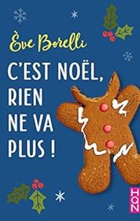 Eve Borelli - C'est Noël, rien ne va plus !