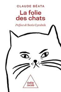 Couverture du livre La folie des chats - Claude Beata