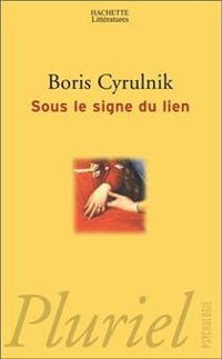 Couverture du livre Sous le signe du lien - Boris Cyrulnik