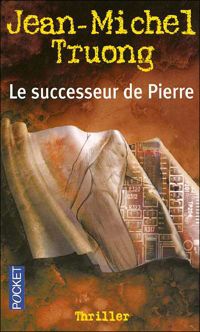 Couverture du livre Le successeur de Pierre - Jean Michel Truong