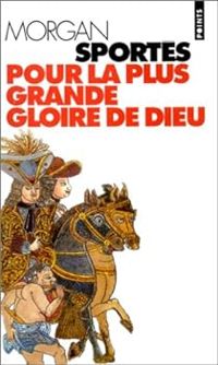 Morgan Sportès - Pour la plus grande gloire de Dieu