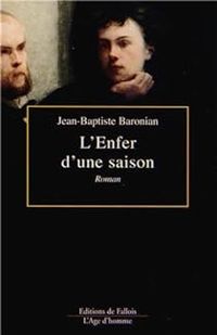 Couverture du livre L'enfer d'une saison - Jean Baptiste Baronian