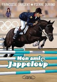 Couverture du livre Mon ami Jappeloup - Pierre Durand - Francoise Dargent