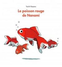 Couverture du livre Le poisson rouge de Nanami - Corinne Atlan - Yuichi Kasano