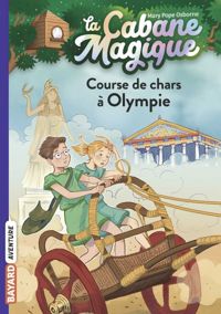 Mary Pope Osborne - Philippe Masson(Illustrations) - Course de chars à Olympie