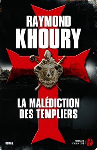 Raymond Khoury - La Malédiction des Templiers