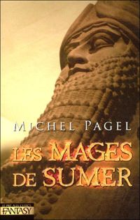 Couverture du livre Les Mages de Sumer : Les immortels - Michel Pagel