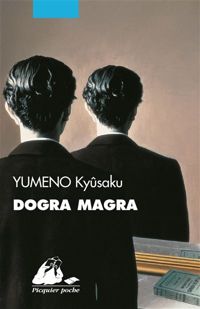 Couverture du livre Dogra Magra - Kyusaku Yumeno