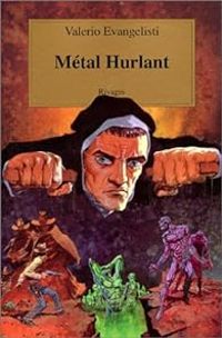 Valerio Evangelisti - Métal hurlant