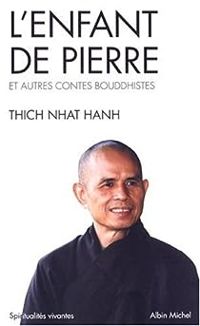 Couverture du livre L'Enfant de pierre et autres contes bouddhistes - Thich Nhat Hanh