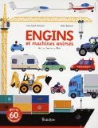 Couverture du livre Engins et machines animés : Air - Terre - Mer - Anne Sophie Baumann - Didier Balicevic