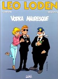 Couverture du livre Vodka Mauresque - Christophe Arleston - Serge Carrere