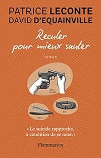 Patrice Leconte - David Dquainville - Reculer pour mieux sauter