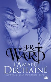 Couverture du livre L'Amant déchaîné - J R Ward